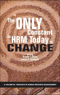 The Only Constant in HRM Today is Change