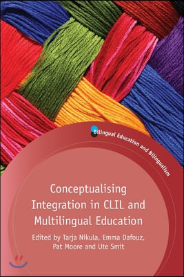 Conceptualising Integration in CLIL and Multilingual Education