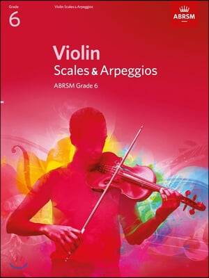 Violin Scales & Arpeggios, ABRSM Grade 6