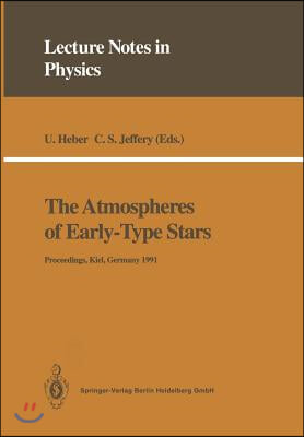 The Atmospheres of Early-Type Stars: Proceedings of a Workshop Organized Jointly by the UK Serc's Collaborative Computational Project No. 7 and the In