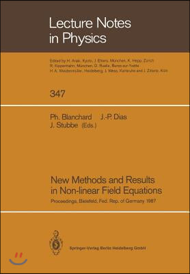 New Methods and Results in Non-Linear Field Equations: Proceedings of a Conference Held at the University of Bielefeld, Federal Republic of Germany, 7