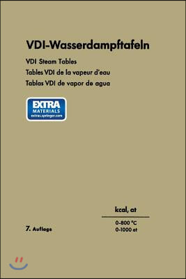 VDI-Wasserdampftafeln / VDI Steam Tables / Tables VDI de la Vapeur d'Eau / Tablas VDI de Vapor de Agua: Bis 800°c Und 1000 at / Up to 800°c and 1000