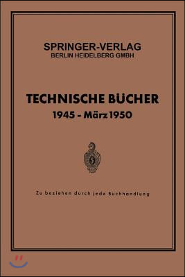 Technische B?cher 1945 -- M?rz 1950: Zu Beziehen Durch Jede Buchhandlung