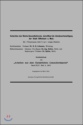 Gutachten Des Reichs-Gesundheitsrats, Betreffend Die Abw?sserbeseitigung Der Stadt Offenbach A. Main