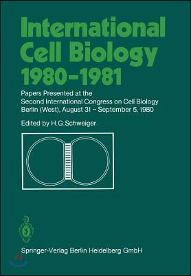 International Cell Biology 1980-1981: Papers Presented at the Second International Congress on Cell Biology Berlin (West), August 31 - September 5, 19