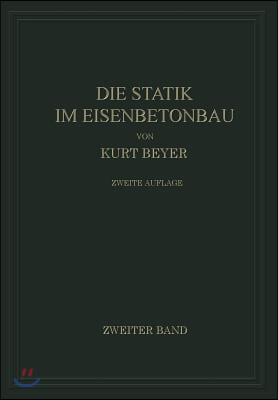 Die Statik Im Eisenbetonbau: Ein Lehr- Und Handbuch Der Baustatik