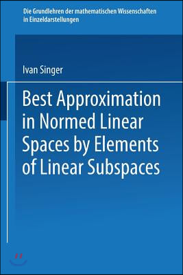 Best Approximation in Normed Linear Spaces by Elements of Linear Subspaces