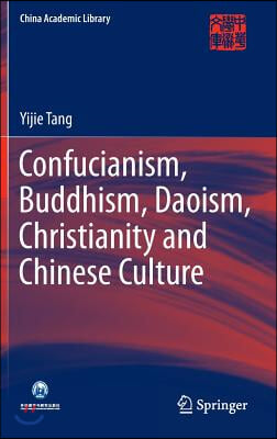 Confucianism, Buddhism, Daoism, Christianity and Chinese Culture