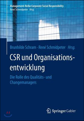 Csr Und Organisationsentwicklung: Die Rolle Des Qualitats- Und Changemanagers