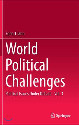 World Political Challenges: Political Issues Under Debate - Vol. 3