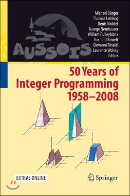 50 Years of Integer Programming 1958-2008: From the Early Years to the State-Of-The-Art