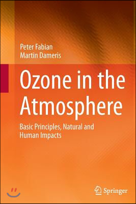 Ozone in the Atmosphere: Basic Principles, Natural and Human Impacts