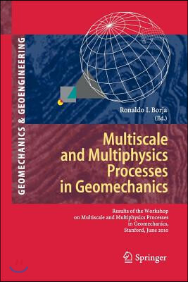 Multiscale and Multiphysics Processes in Geomechanics