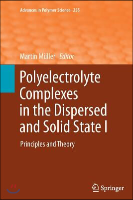 Polyelectrolyte Complexes in the Dispersed and Solid State I: Principles and Theory