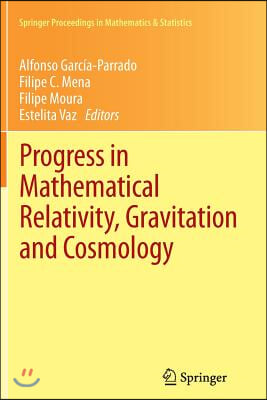Progress in Mathematical Relativity, Gravitation and Cosmology: Proceedings of the Spanish Relativity Meeting Ere2012, University of Minho, Guimaraes,