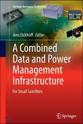 A Combined Data and Power Management Infrastructure: For Small Satellites