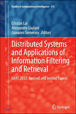 Distributed Systems and Applications of Information Filtering and Retrieval: Dart 2012: Revised and Invited Papers