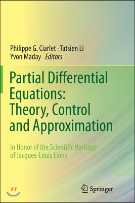 Partial Differential Equations: Theory, Control and Approximation: In Honor of the Scientific Heritage of Jacques-Louis Lions