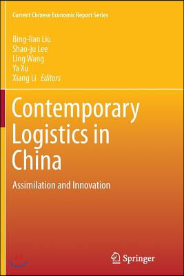 Contemporary Logistics in China: Assimilation and Innovation