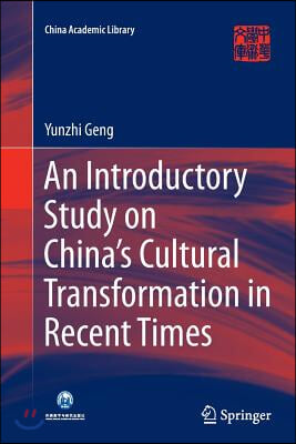 An Introductory Study on China&#39;s Cultural Transformation in Recent Times