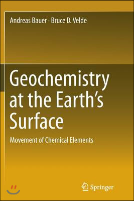 Geochemistry at the Earth&#39;s Surface: Movement of Chemical Elements