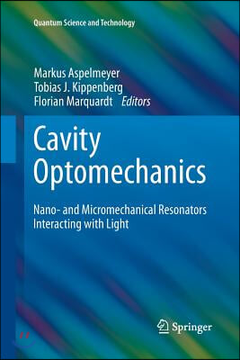 Cavity Optomechanics: Nano- And Micromechanical Resonators Interacting with Light