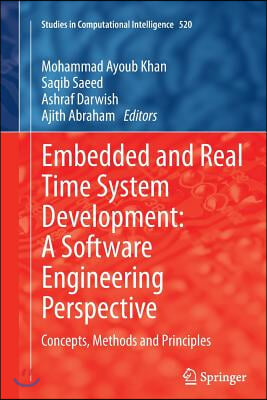 Embedded and Real Time System Development: A Software Engineering Perspective: Concepts, Methods and Principles