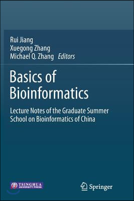 Basics of Bioinformatics: Lecture Notes of the Graduate Summer School on Bioinformatics of China