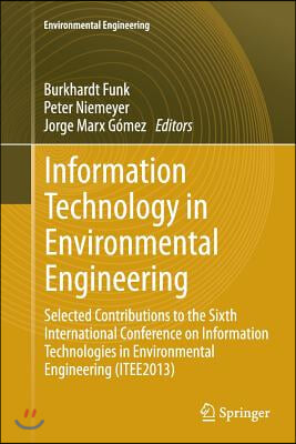 Information Technology in Environmental Engineering: Selected Contributions to the Sixth International Conference on Information Technologies in Envir