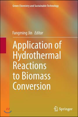 Application of Hydrothermal Reactions to Biomass Conversion