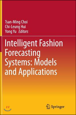 Intelligent Fashion Forecasting Systems: Models and Applications