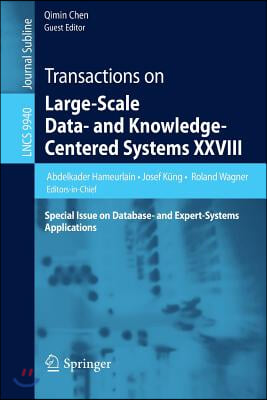 Transactions on Large-Scale Data- And Knowledge-Centered Systems XXVIII: Special Issue on Database- And Expert-Systems Applications