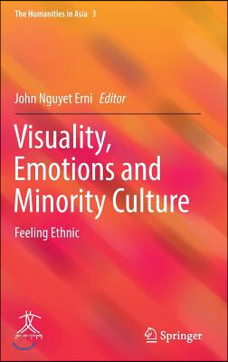 Visuality, Emotions and Minority Culture: Feeling Ethnic