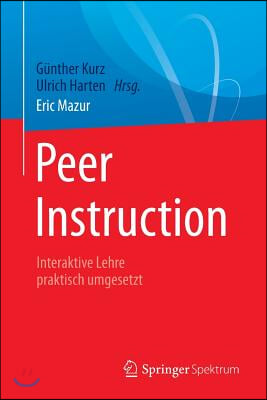 Peer Instruction: Interaktive Lehre Praktisch Umgesetzt