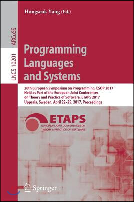 Programming Languages and Systems: 26th European Symposium on Programming, ESOP 2017, Held as Part of the European Joint Conferences on Theory and Pra