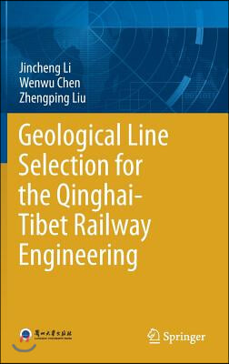 Geological Line Selection for the Qinghai-Tibet Railway Engineering