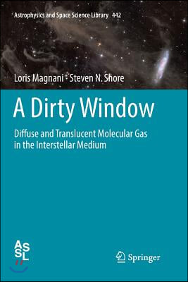 A Dirty Window: Diffuse and Translucent Molecular Gas in the Interstellar Medium