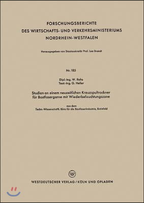 Studien an Einem Neuzeitlichen Kreuzspultrockner F?r Bastfasergarne Mit Wiederbefeuchtungszone: Aus Dem Techn.-Wissenschaftl. B?ro F?r Die Bastfaserin