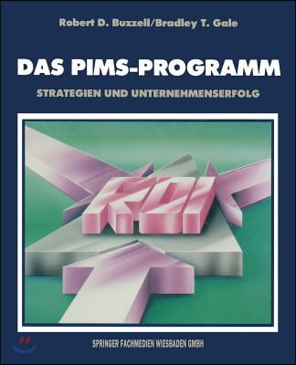 Das Pims-Programm: Strategien Und Unternehmenserfolg