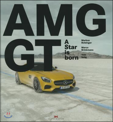 Mercedes-Amg GT: A Star Is Born