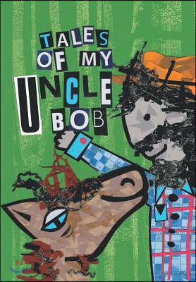 Tales of My Uncle Bob