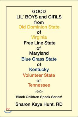 Good Lil&#39; Boys and Girls from Old Dominion State of Virginia Free Line State of Maryland Blue Grass State of Kentucky Volunteer State of Tennessee: (B