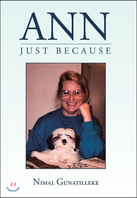 Ann: Just Because