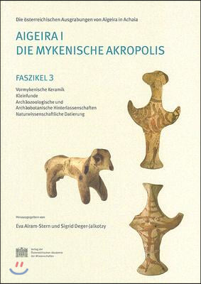 Aigeira I. Die Mykenische Akropolis