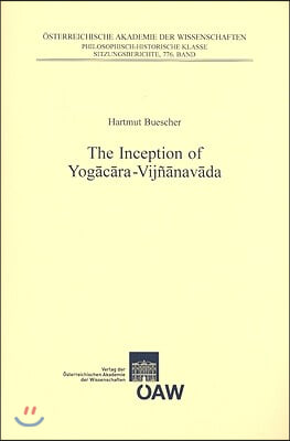 The Inception of Yogacara-vijnanavada