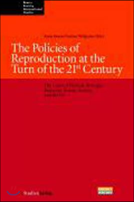 Policies of Reproduction at the Turn of the 21st Century