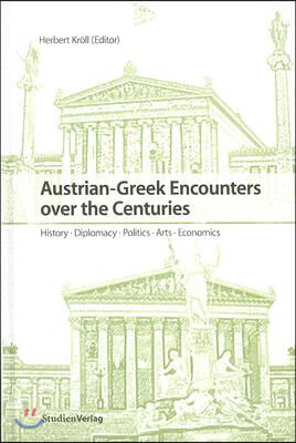 Austrian-Greek Encounters Over the Centuries