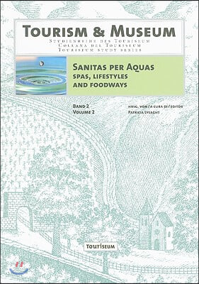 Sanitas Per Aquas: Spas, Lifestyles and Foodways
