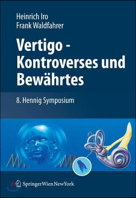 Vertigo - Kontroverses Und Bew?hrtes: 8. Hennig Symposium