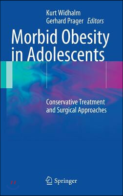 Morbid Obesity in Adolescents: Conservative Treatment and Surgical Approaches